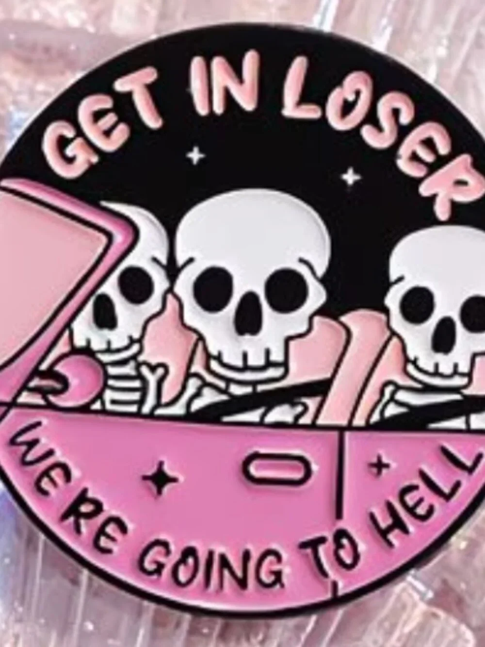 Enamel Pin: Get in Loser